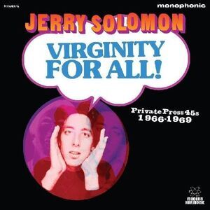 Jerry Solomon - Virginity For All Private Press 45s 1966-1969  LP LP